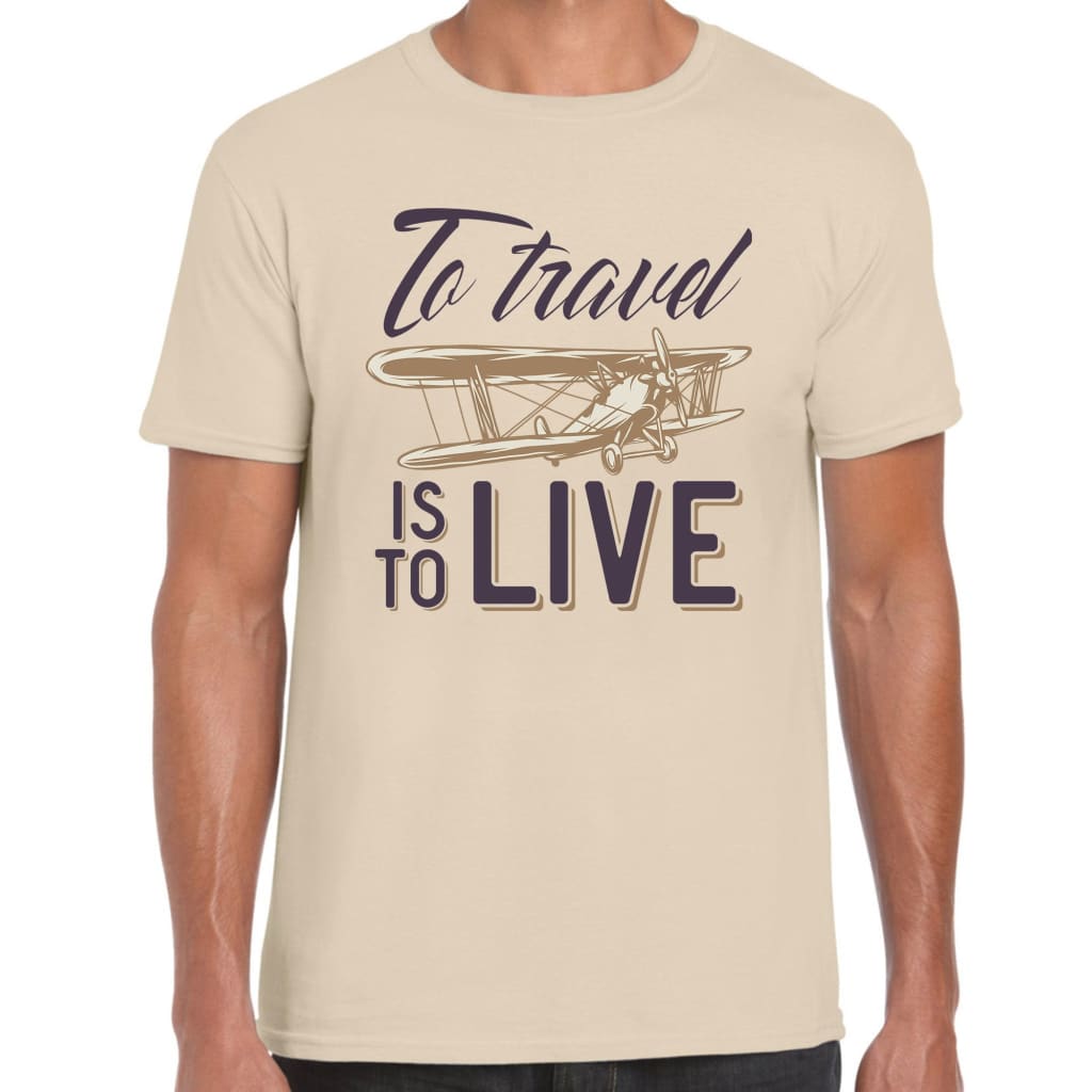 To Travel is Live T-shirt