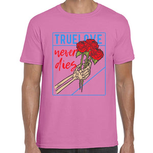 True Love Never Dies T-Shirt