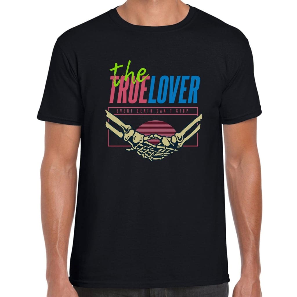 The True Lover T-Shirt