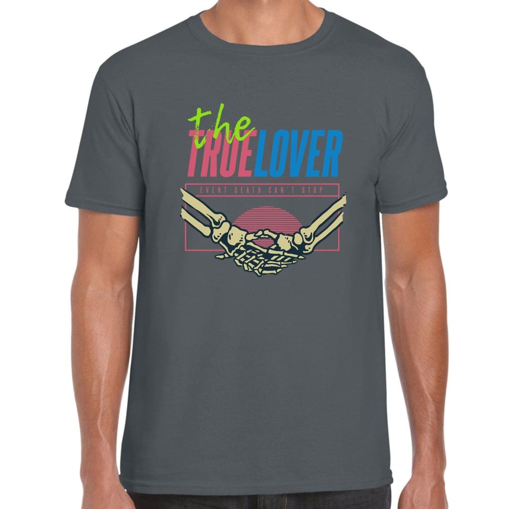 The True Lover T-Shirt