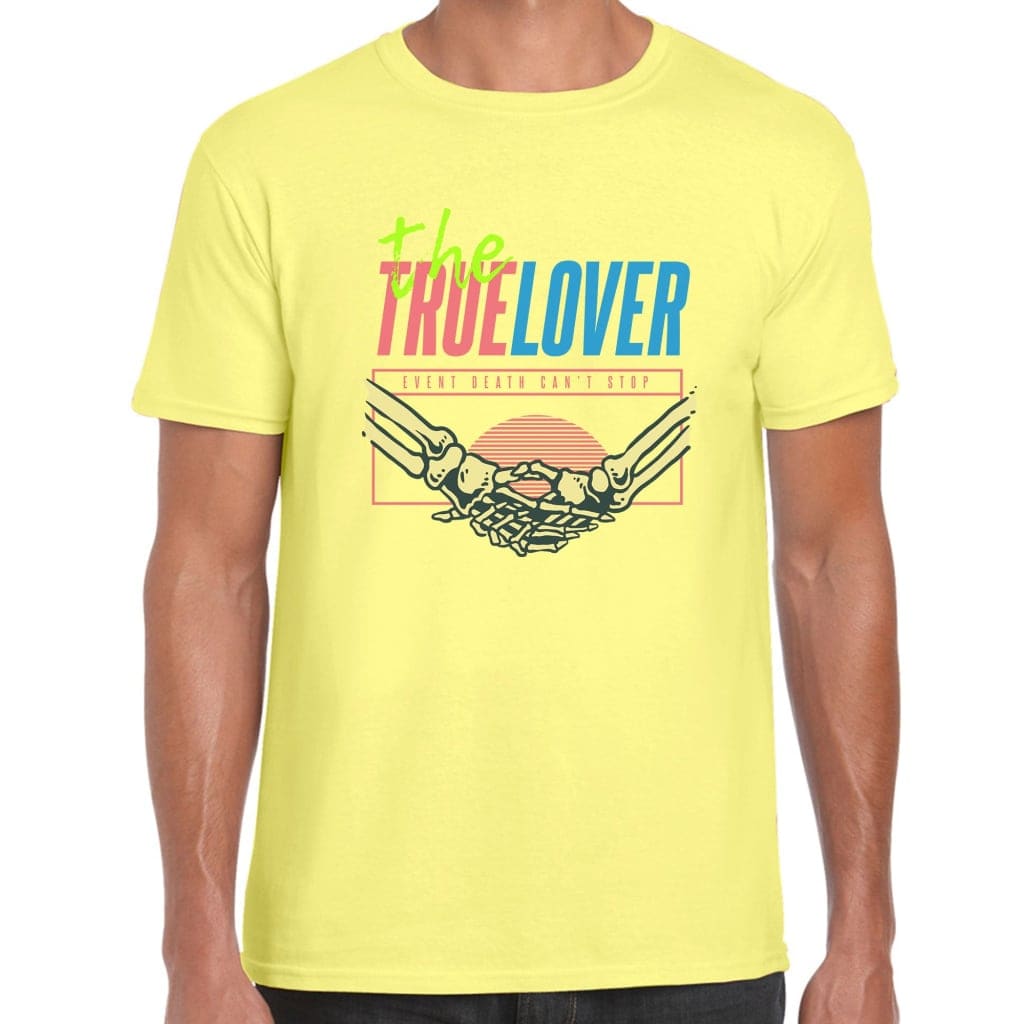 The True Lover T-Shirt