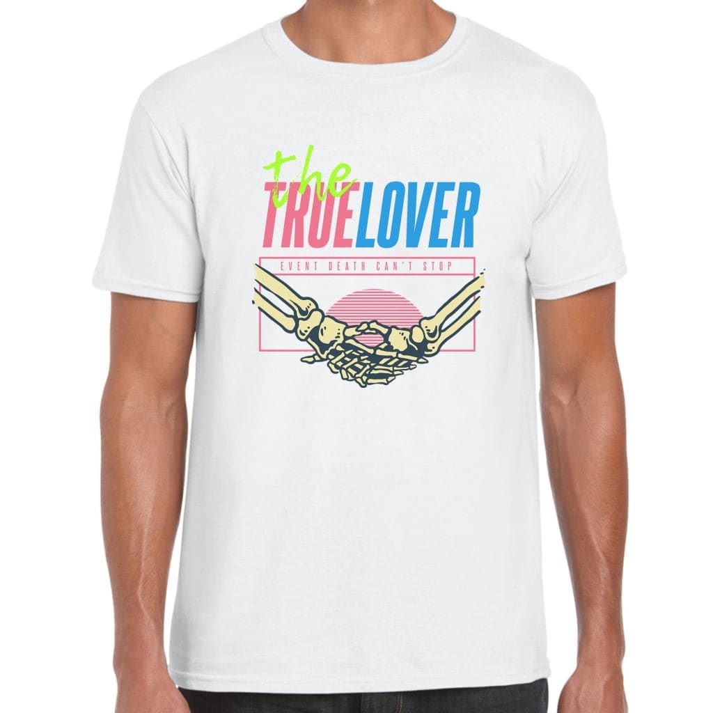 The True Lover T-Shirt