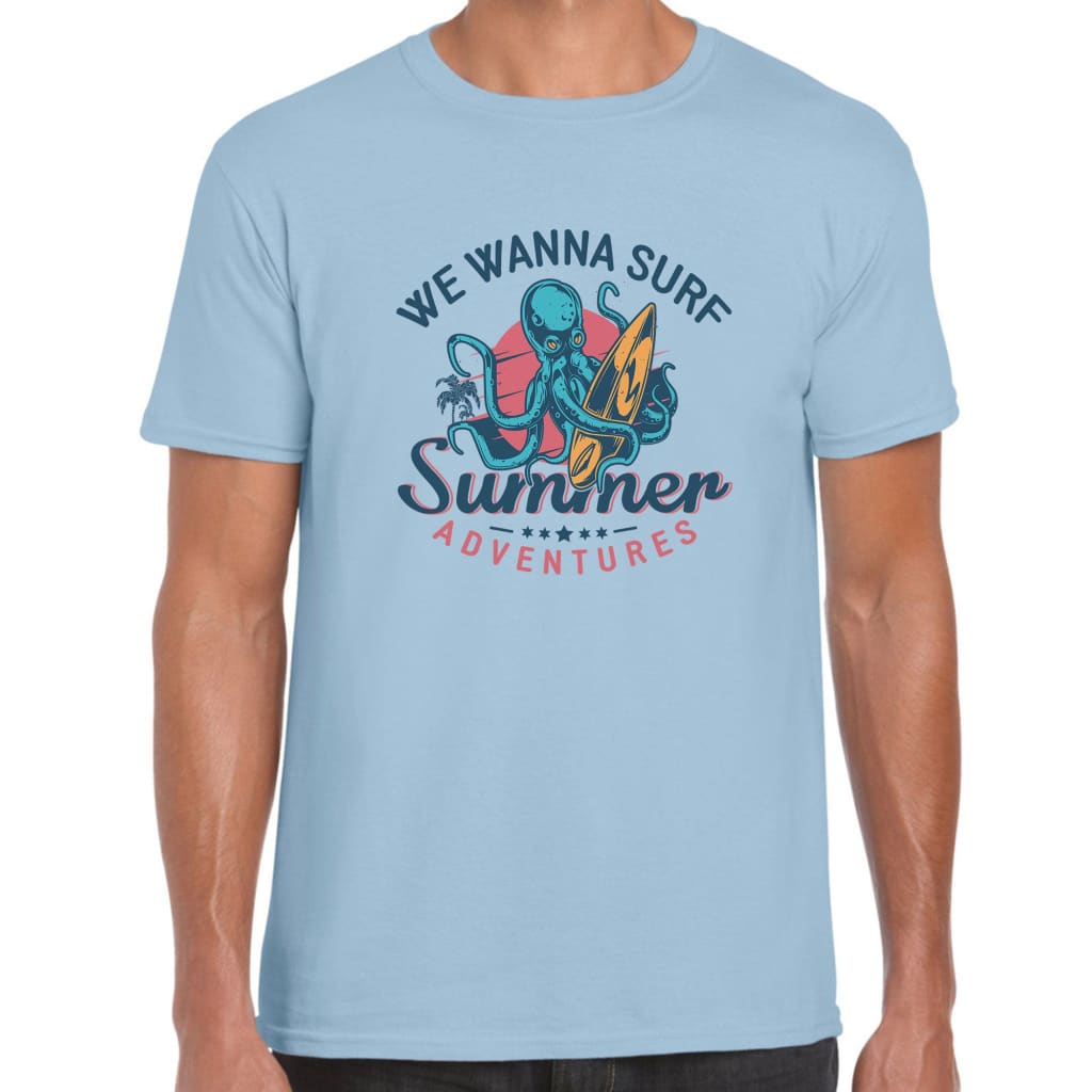 We Wanna Surf T-shirt