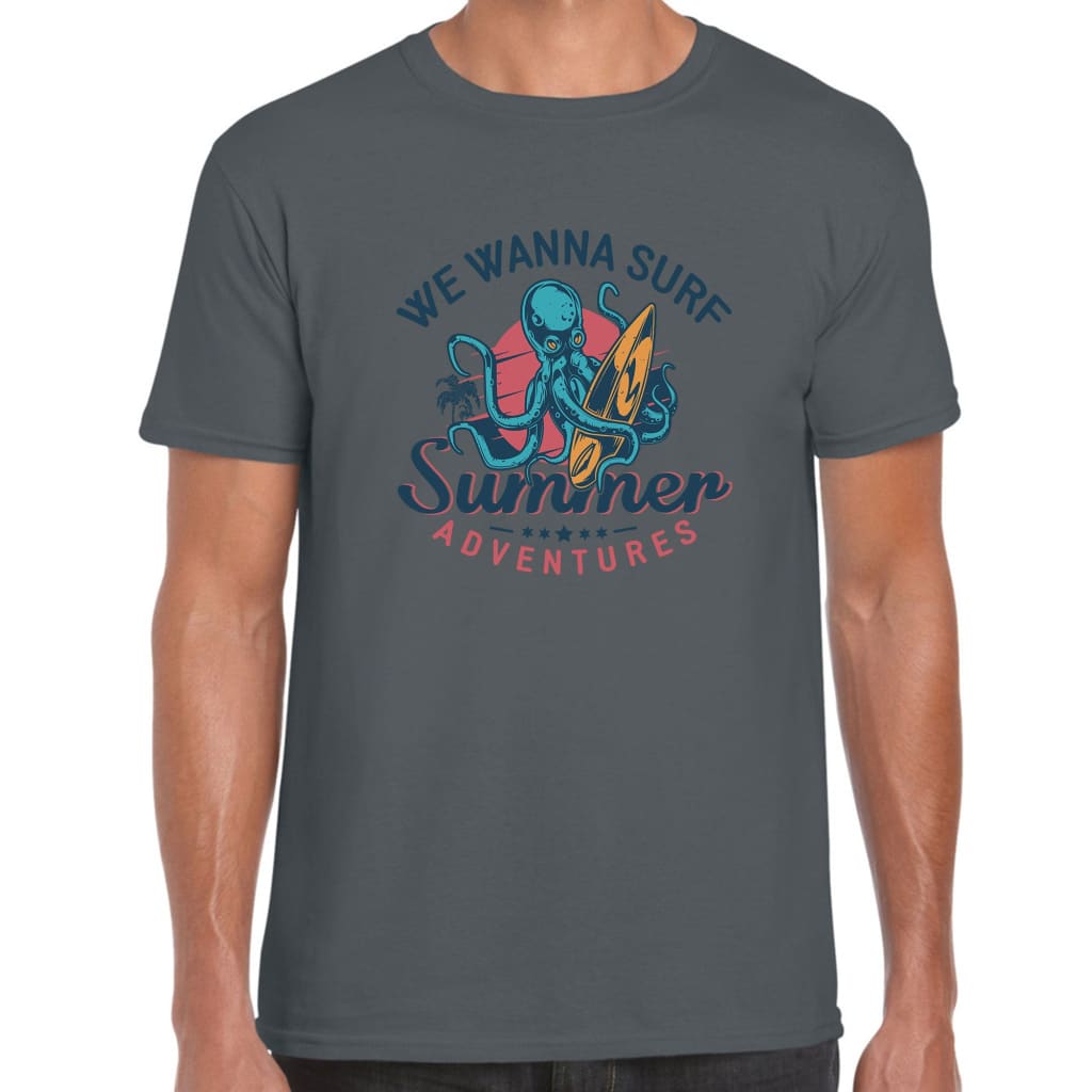 We Wanna Surf T-shirt