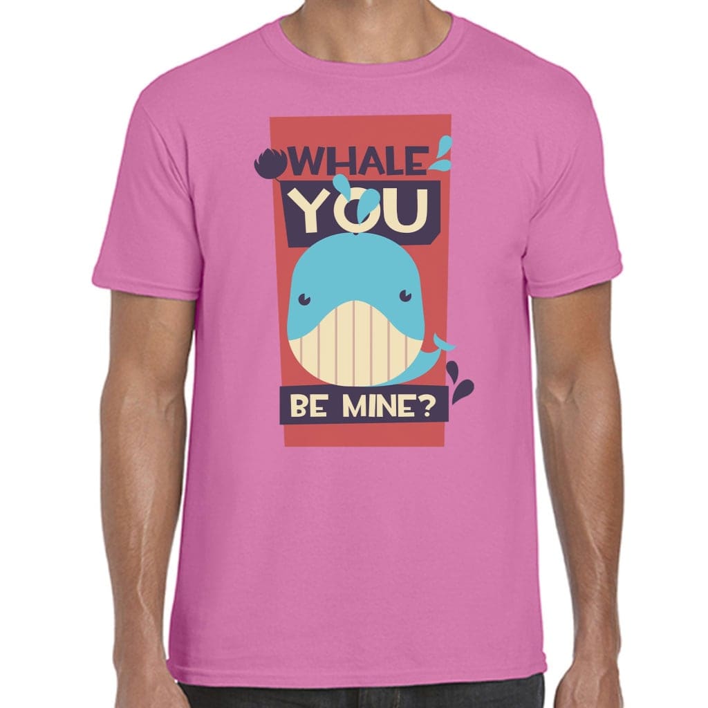 Whale You Be Mine? T-Shirt