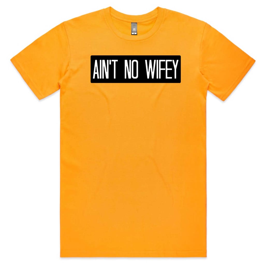 Ain’t no Wifey T-shirt