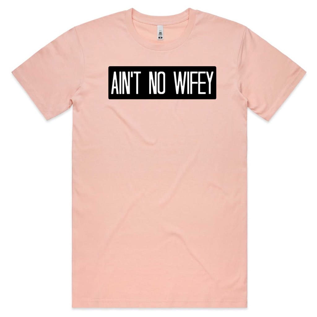 Ain’t no Wifey T-shirt