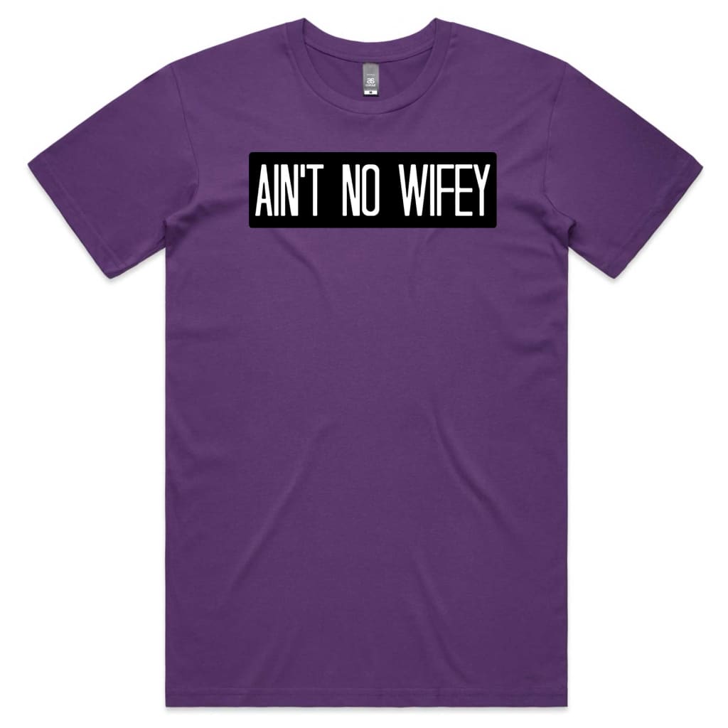 Ain’t no Wifey T-shirt